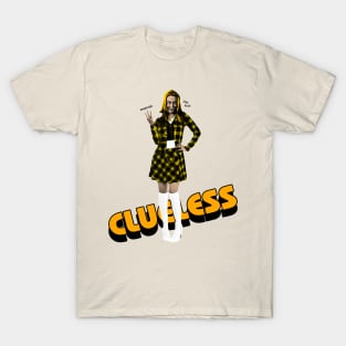 CLUELESS T-Shirt